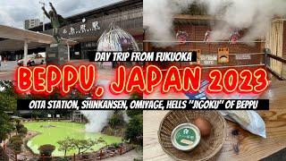 Beppu 2023 ️ Vlog | Day Trip From Fukuoka, Oita, Shinkansen, Omiyage, Hells “Jigoku” of Beppu