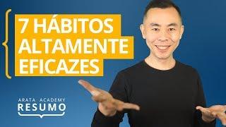 Os 7 Hábitos das Pessoas Altamente Eficazes | Resumo Arata Academy 07