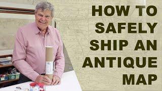 How to Safely Pack Antique Maps for Shipping