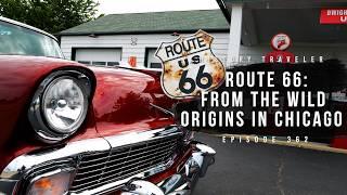 Route 66: From the Wild Origins of Chicago!!! | History Traveler Episode 362