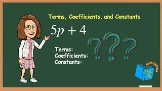 What Are Terms, Coefficients and Constants? - Math Defined with Mrs. C