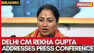 Delhi CM Rekha Gupta Addresses PC: Key Announcements & Policy Updates | Watch full Details on NewsX