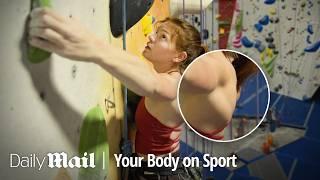 What Rock Climbing Really Does to the Human Body | Your Body On Sport | Daily Mail