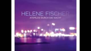 Helene Fischer - Atemlos Durch Die Nacht