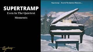 Supertramp - Even In The Quietest Moments (Audio)