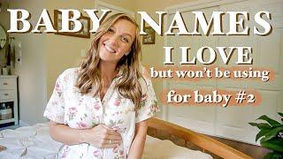 Baby names I LOVE but won't be using for baby #2 ~ 20 unique baby boy & girl name ideas!