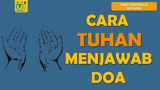 CARA TUHAN MENJAWAB DOA VIDEO INSPIRATIF