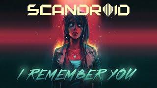 Scandroid - I Remember You