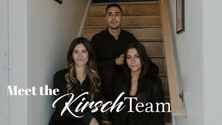 Just Getting Started - About the Kirsch Real Estate Team