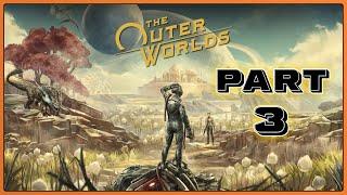 THE OUTER WORLDS FIRST PLAYTHROUGH HARDEST DIFFICULTY PART 3