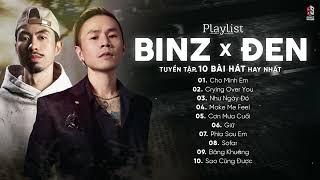 Cho Mình Em, Crying Over You... Đen Vâu ft. Binz - Những Bài Rap Buồn "TRIỆU VIEW" Hay Của BINZ