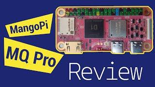 Unboxing, Review and Tests - MangoPi MQ Pro