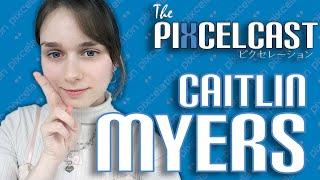 The PixcelCast #06: Caitlin Myers