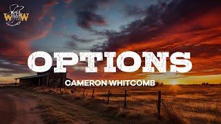 Cameron Whitcomb - Options (Lyrics)