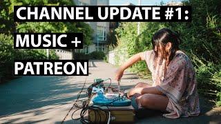 Where to Find my Music + Patreon | Channel Update #1