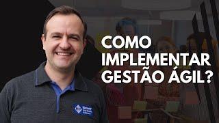  Como Implementar Gestão Ágil?  #Scrum #Kanban #ManifestoAgil