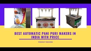 Automatic Pani Puri Machine Price | Best Pani Puri Making Machine Buy On Amazon In Hygienic Way