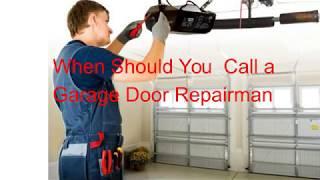 When Should You Call a Garage Door Repairman