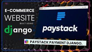 Paystack Payment Integration In E-commerce Website using Django | EP. 61