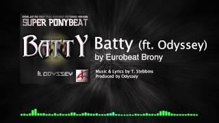 Super Ponybeat -- Batty (ft. Odyssey) [Eurobeat]