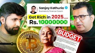 Best Money Making Advice for 2025 | Shocking Reality of Union Budget | @Sanjay_Kathuria