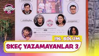 Skeç Yazamayanlar 3 (196. Bölüm) - Çok Güzel Hareketler 2