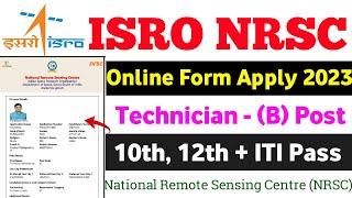 ISRO NRSC Technician B Online Form Apply 2023  How To Fill ISRO NRSC Technician B Online Form 2023