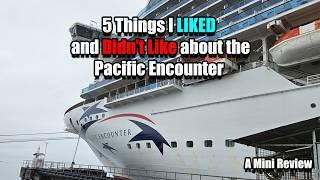 The 5 best and 5 worst things about the Pacific Encounter