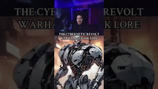 The Cybernetic Revolt! WARHAMMER 40K LORE! #warhammerlore #warhammer40k #spacemarine2