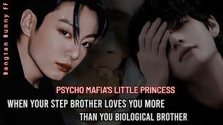 Psycho Mafia's little Princess || Jeon Jungkook X Kim Taehyung || FF