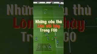 NHỮNG CẦU THỦ LÔN VÃI HÀY TRONG FCO...#fifaonline4 #fconline #fo4 #fo4skill #fo4rank #fo4chienthuat