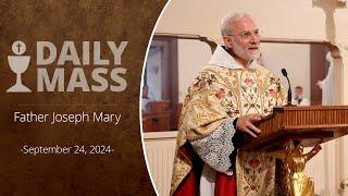 Catholic Daily Mass - Daily TV Mass - September 24, 2024