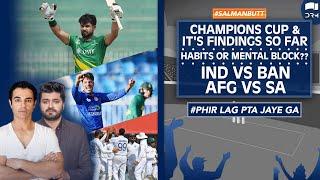 Champions Cup & It's Findings so Far | Habits OR Mental Block?? | IND vs BAN | AFG vs SA | Salman