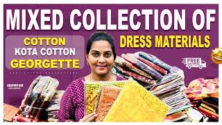 Mixed Collection of Dress Materials | Georgette, Cotton & Kota Cotton Fabrics | Trending Collections