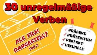 30 unregelmäßige Verben im Deutschen  | Präsens, Präteritum & Perfekt mit Beispielen | Teil 2