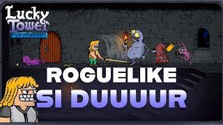 ROGUELIKE SI DUUUUUR - LUCKY TOWER