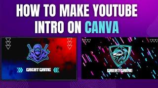 How To Make A Youtube Intro On Canva | Easy Step-by-Step Tutorial