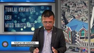 Thupui Zir Bingna | Tunlai khawvel leh Mizo Kristiante - Tangka sum ngainat