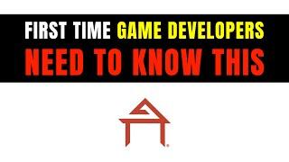 First time game developers need to know this