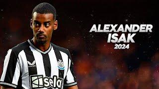 Alexander Isak - Full Season Show - 2024ᴴᴰ