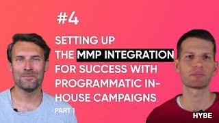 Programmatic in-house series #4: setting up the MMP integration for programmatic in-house campaigns