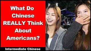 What Do Chinese REALLY Think About Americans? - Intermediate Chinese - Chinese Street Interview