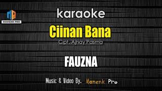 Karaoke Ciinan Bana - FAUZANA