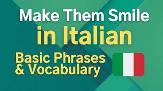 Make Everyone Smile in Italian  Basic Vocab and Phrases