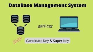 Candidate Key & Super Key | DBMS | Important | GATE CSE 