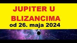 JUPITER U BLIZANCIMA ŠTA DONOSI PROMENA POZICIJE JUPITERA IZ BIKA U BLIZANCE od 26. maja