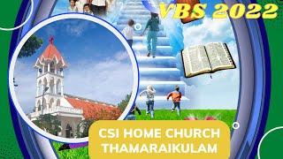 VBS 2022 / CSI KANYAKUMARI DIOCESE / HOME CHURCH THAMARAIKULAM