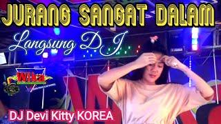 JURANG SANGAT DALAM Langsung DJ Devi Kitty KOREA WIKA SANG PENJELAJAH SUMSEL