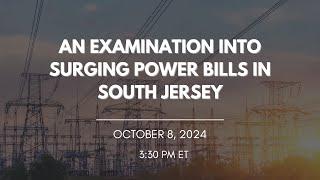 An Examination into Surging Power Bills in South Jersey