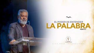 El poder de entender la palabra 2 // Pastor Luis A. Morales